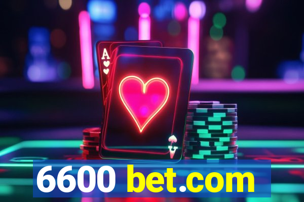 6600 bet.com